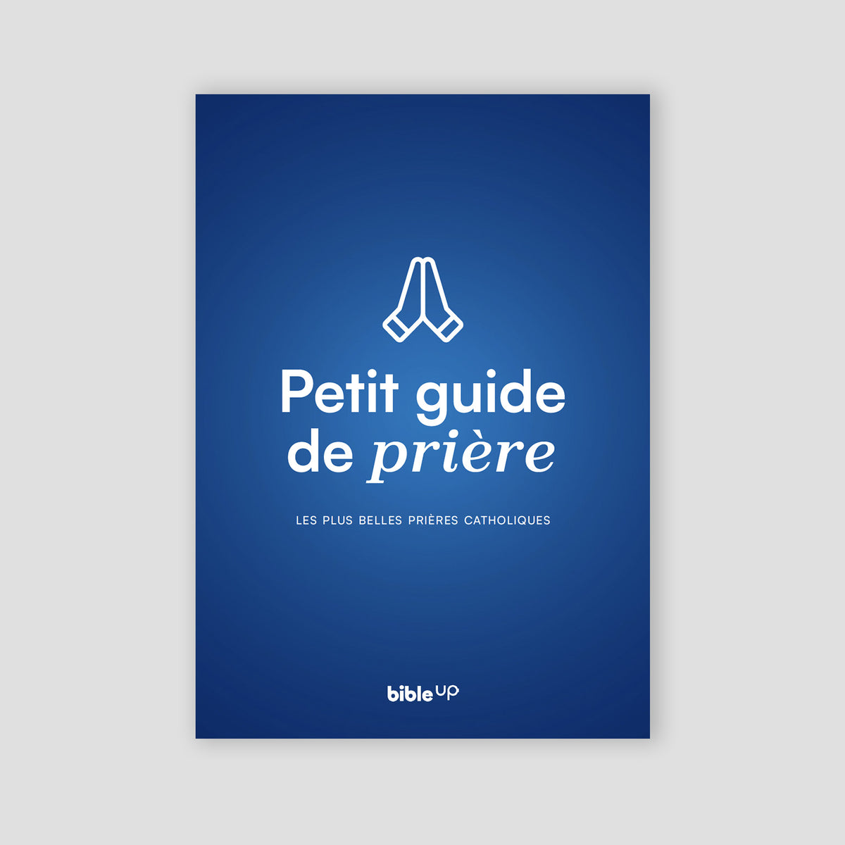 Petit guide de prière - Les plus belles prières catholiques