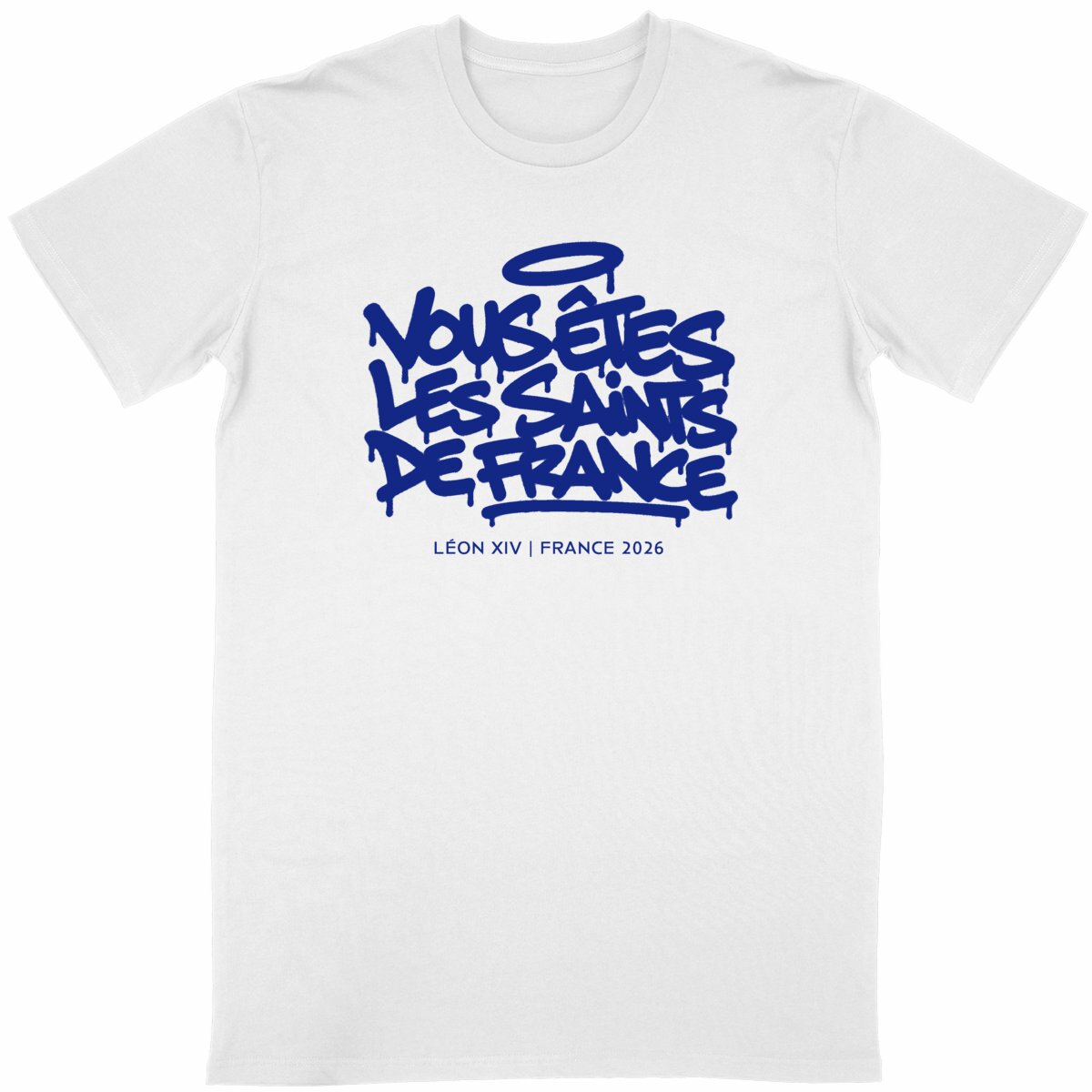 Léon XIV : "Vous êtes les saints de France" - T-shirt blanc - face_blanc