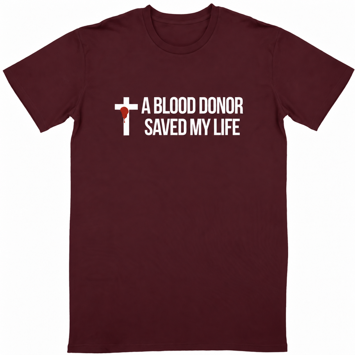 T-shirt unisexe - A blood donor saved my life
